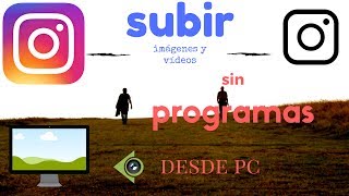 Como subir archivos a instagram desde pc ¡SIN PROGRAMAS [upl. by Eirollam]