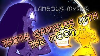 Miscellaneous Myths Thoth Gambles With The Moon [upl. by Maddalena294]