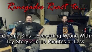 Renegades React to CinemaSins  Everything Wrong With Toy Story 2 in 14 Minutes or Less [upl. by Oinimreh252]