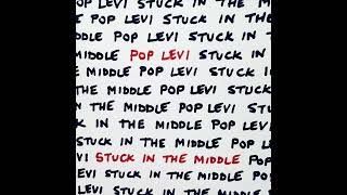 Pop Levi  Stuck In The Middle [upl. by Market]