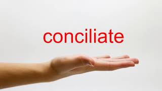 How to Pronounce conciliate  American English [upl. by Eanahc]