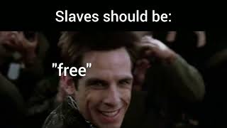 Slaves should be free Zoolander Staring Meme [upl. by Lytsyrk]