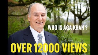 WHO IS AGA KHAN   UNKNOWN FACTS  LIFE STORY [upl. by Gnouhk]