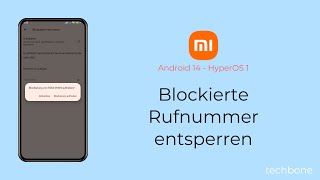 Blockierte Rufnummer entsperren  Xiaomi Android 14  HyperOS 1 [upl. by Akiret504]