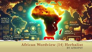 Africa 14 African Herbalist  By Afropsy [upl. by Irahc]