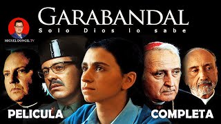 GARABANDAL Solo Dios lo Sabe 🙏 Garabandal PELÍCULA COMPLETA en Español 2018 [upl. by Cardon]