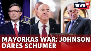 Alejandro Mayorkas Impeachment Trial Live  Johnson  Will Schumer Hold Impeachment Trial  N18L [upl. by Plotkin]