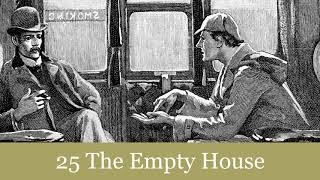 25 The Empty House from The Return of Sherlock Holmes 1905 Audiobook [upl. by Ehsrop]