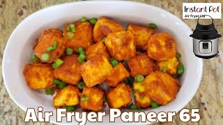 Instant Pot Air Fryer Lid Crispy Paneer 65  Air Fryer Paneer Fry [upl. by Brookner]