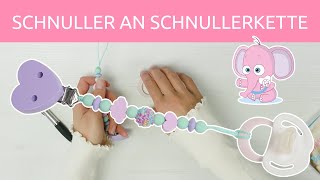 Anleitung Schnuller an Schnullerkette befestigen ♡ Wie befestige ich einen Schnuller [upl. by Arodnap]