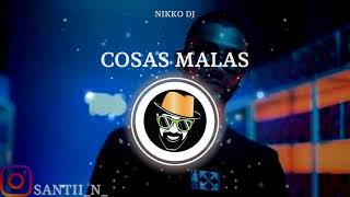 COSAS MALAS remix MANUEL TURIZO DALEX JUSTIN QUILES ft NIKKO DJ [upl. by Leandro]