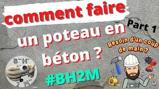 Tuto comment faire un poteau en béton part 1 [upl. by Inal]