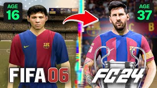 I Replayed LEO MESSIs Career From FIFA 06 to FC 24 [upl. by Reimer]