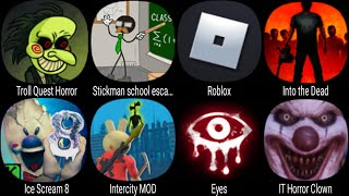 Troll Quest Horror Stickman School Escape Super Roblox Ice Scream 8 Eyes IT Horror Clown [upl. by Krutz]