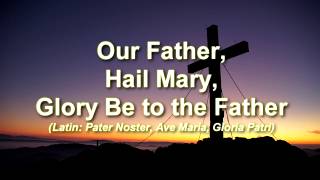 Our Father Hail Mary Glory Be to the Father [upl. by Eulaliah81]