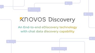 Knovos Discovery  An endtoend eDiscovery Platform with Chat Data Discovery Capability [upl. by Margy738]