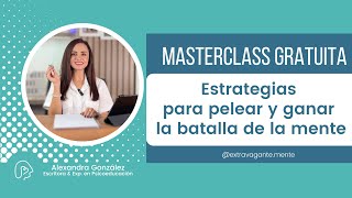 Master class gratuita Estrategias para pelear y ganar la batalla de la mente [upl. by Drye]