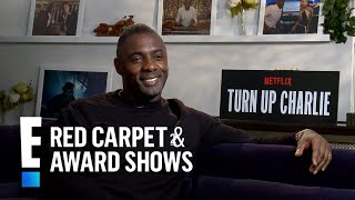 Idris Elba Explains Why He Did quotTurn Up Charliequot Show  E Red Carpet amp Award Shows [upl. by Maisey153]