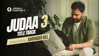 Amrinder Gill  Judaa 3 Chapter 2  Title Track  Amrinder Gill  Dr Zeus [upl. by Sej]