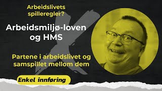 Arbeidsmiljøloven og internkontrollforskriften  en gjennomgang [upl. by Maxentia]