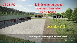 Lets play  15 🤗 Canyon Crossing Southeast Farm  LS 22 [upl. by Ylro799]