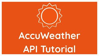 Using The AccuWeather API [upl. by Nahtnamas699]