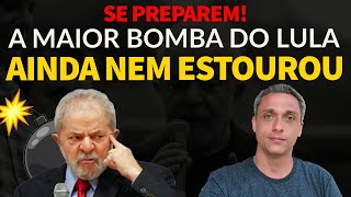 Se preparem A maior BOMBA do LULA nem estourou ainda Salvese quem puder [upl. by Penoyer]