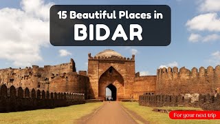 Bidar tourist places  Top 15 places to visit in Bidar  Bidar famous places  Karnataka tourism [upl. by Ondine510]