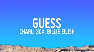 Charli xcx  Guess Lyrics ft Billie Eilish [upl. by Uase]