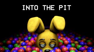 FNAFSFM INTO THE PIT  CANCELLED VIDEO [upl. by Anitnas]