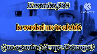 karaoke  Que agonia Grupo Estampa Norteña [upl. by Kolva723]