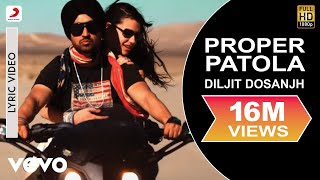 Diljit Dosanjh  Proper Patola  Lyric Video  Badshah [upl. by Trygve943]