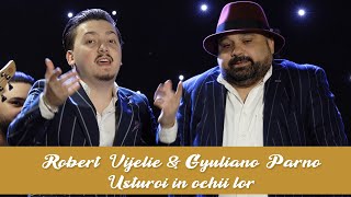 Robert Vijelie ❌ Gyuliano Parno  Usturoi in ochii lor  Official Video [upl. by Yarehs62]