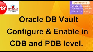 How to Configuring and Enable Database Vault for CDB and PDB database From Racsinfotech [upl. by Everard914]