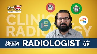 How to Become a Radiologist in the UK  Training Pathways Pay amp Competition Ratio [upl. by Aamsa488]