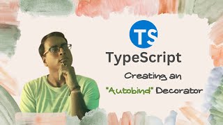 TypeScript for Beginners in Hindi 36  Creating an quotAutobindquot Decorator in TypeScript [upl. by Amandie]