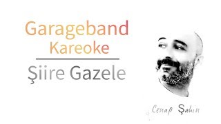 Ahmet KayaŞiire Gazele Garageband Kareoke  Altyapı [upl. by Lleynod]