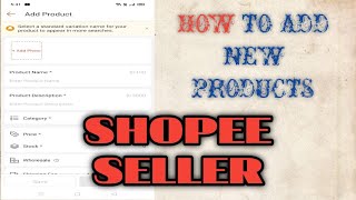 Shopee How to add new products as seller  shopee tutorials [upl. by Mcintyre393]