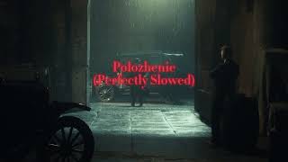 polozhenie Perfectly Slowed music [upl. by Reffinnej]