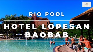 Hotel LOPESAN BAOBAB RESORT  🏨  Gran Canaria  Rio Main Pool [upl. by Yla]