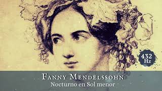 Fanny Mendelssohn  Nocturno en Sol Menor Clásicos a 432hz [upl. by Inalial]