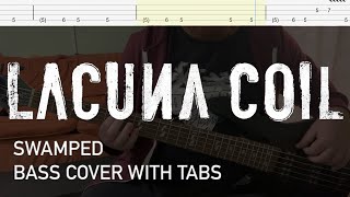 Lacuna Coil  Swamped Bass Cover with Tabs [upl. by Varrian]