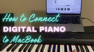 How to Connect a Digital Piano to MacBook Pro to Learn to Play the Piano Sight ReadingMusic Notes [upl. by Preiser]