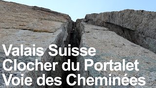 Voie des cheminées Face Est Petit Clocher du Portalet Valais Suisse Champex alpinisme escalade [upl. by Hanako942]