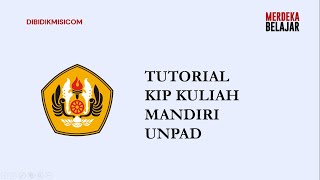 TUTORIAL PENDAFTARAN KIP KULIAH MANDIRI UNPAD [upl. by Llekim]