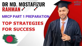 MRCP PART 1 PREPARATION TOP STRATEGIES FOR SUCCESS  DR MD MOSTAFIZUR RAHMAN BD [upl. by Ainslie]