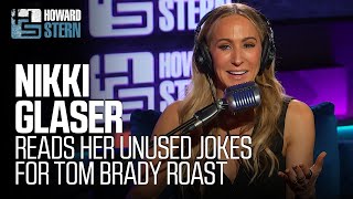 Nikki Glaser Shares the Jokes She Didn’t Tell at Tom Brady’s Roast [upl. by Anisor]