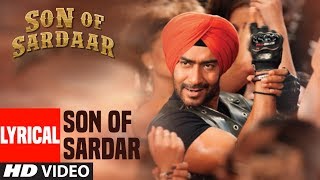 Lyrical Video Son of Sardaar Title Song  Ajay Devgn Sonakshi Sinha [upl. by Eniahs]