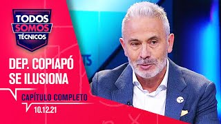 Todos Somos Técnicos  Dep COPIAPÓ jugará la PROMOCIÓN  Capítulo 10 de diciembre de 2021 [upl. by Post]