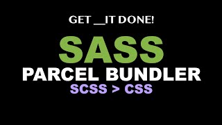 Why Use SASS   Compile CSS with Parcel Bundler  e1 p1 [upl. by Elleral909]